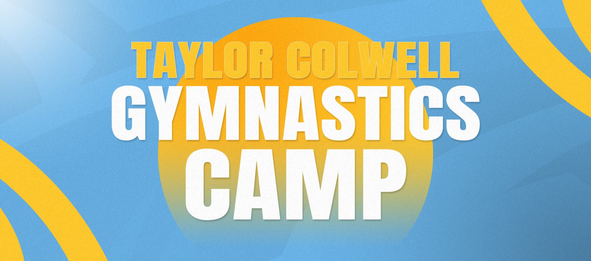 Taylor Colwell Gymnastics Camp